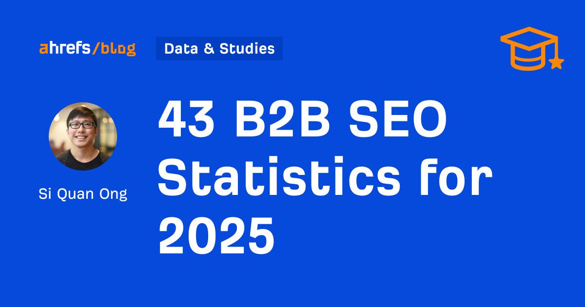 43 b2b seo statistics for 2025 by si quan ong data studies 1