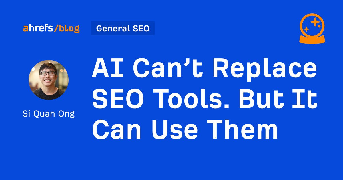 ai cant replace seo tools. but by si quan ong general seo 1