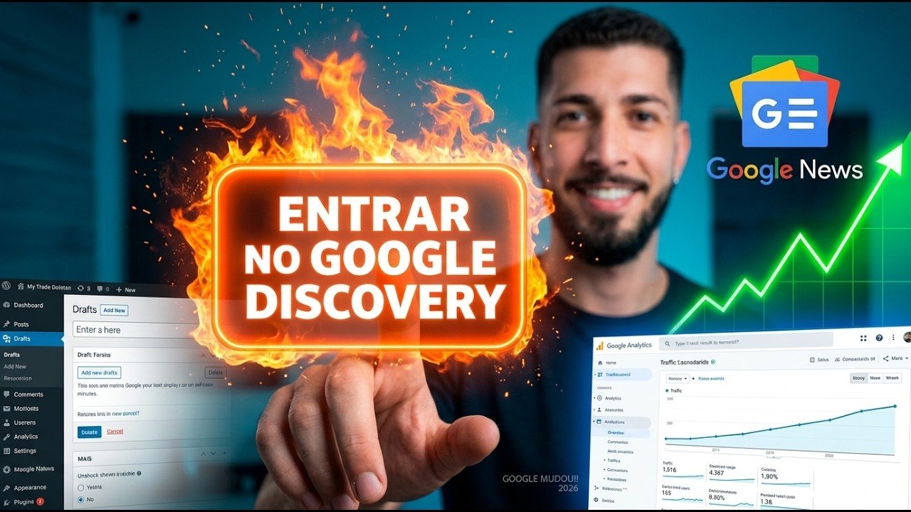 Aprenda a entrar no Google News e Discovery em 2026

